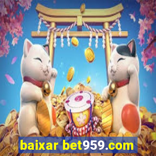 baixar bet959.com